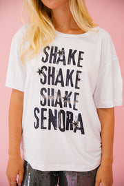 SHAKE SHAKE SHAKE SENORA TEE