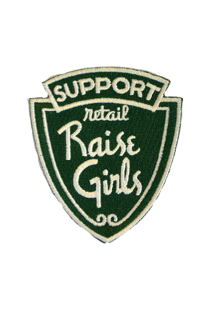 SUPPORT RETAIL RAISE GIRLS PATCH